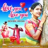 About Love you Love You Song